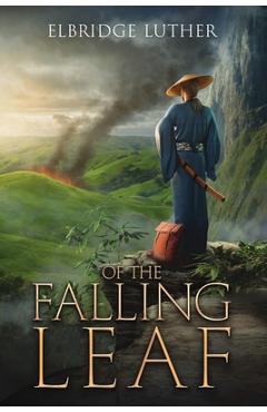 Coperta cărții 'Of The Falling Leaf - Elbridge Luther'