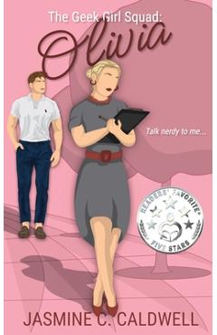 Coperta cărții 'The Geek Girl Squad: Olivia: Olivia: A Fake Relationship, Nerd Jock Romance - Jasmine C. Caldwell'