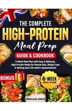 Coperta cărții 'The Complete High-Protein Meal Prep Guide & Cookbook: 6-Week Meal Plan with Easy & Delicious, High-Protein Meals for'