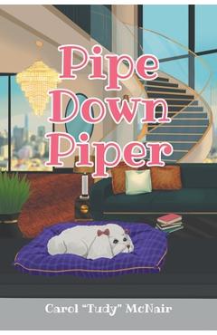 Poza produsului Pipe Down Piper - Carol Tudy Mcnair