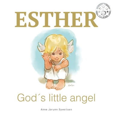 ESTHER God's little angel - Anne Jorunn Syvertsen