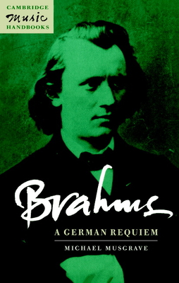 Brahms: A German Requiem - Michael Musgrave