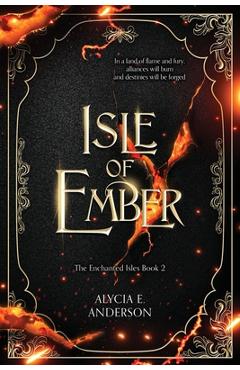 Coperta cărții 'Isle of Ember - Alycia E. Anderson'