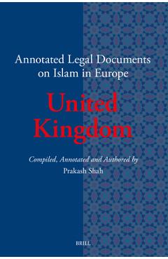 Coperta cărții 'Annotated Legal Documents on Islam in Europe: United Kingdom - Prakash Shah'