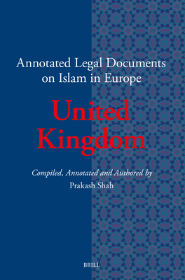 Annotated Legal Documents on Islam in Europe: United Kingdom - Prakash Shah