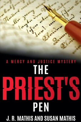 The Priest's Pen - J. R. Mathis