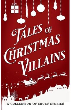 Coperta cărții 'Tales of Christmas Villains - D. C. Gomez'