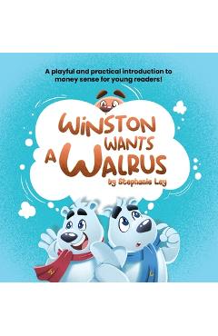 Poza produsului Winston Wants a Walrus - Stephanie Ley