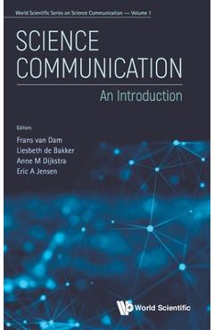 Poza produsului Science Communication: An Introduction - Frans Van Dam