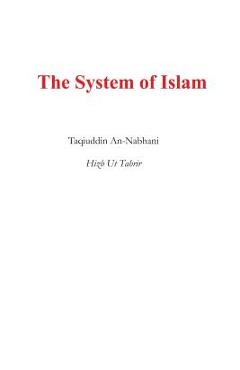 Poza produsului The System of Islam (Nidham Al Islam) - Taqiuddin An Nabhani
