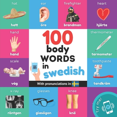 100 body words in swedish: Bilingual picture book for kids: english / swedish with pronunciations -