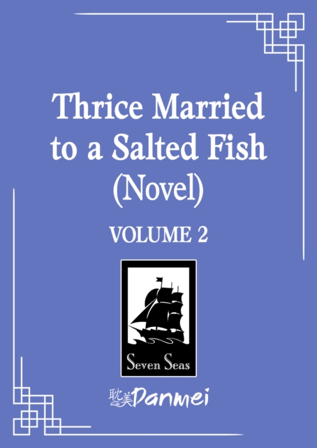 Coperta cărții 'Thrice Married to a Salted Fish (Novel) Vol. 2 -'