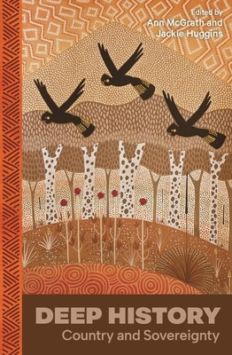Deep History: Country and Sovereignty - Ann Mcgrath