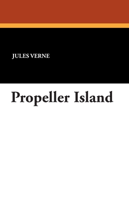 Propeller Island - Jules Verne