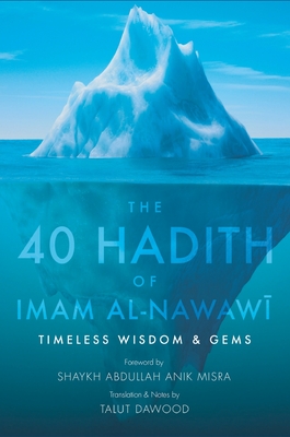The 40 Hadith of Imam al-Nawawi (HB) - Imam Al-nawawi