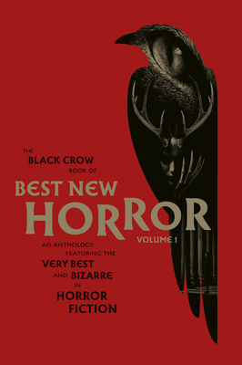 The Black Crow Book of Best New Horror Volume 1 - Olivie Blake