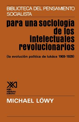 Para Una Sociologia de Los Intelectuales Revolicionarios - Michael Lowy