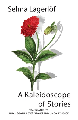 A Kaleidoscope of Stories - Selma Lagerlöf