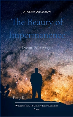 The Beauty of Impermanence - Ricky Ellis