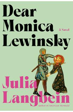 Coperta cărții 'Dear Monica Lewinsky - Julia Langbein'