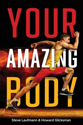 Your Amazing Body - Steve Laufmann