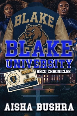 Blake University HBCU Chronicles: Margaux and Chawnsee - Aisha Bushra