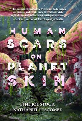 Human Scars on Planet Skin: A Science Fantasy Horror Novel - Effie Joe Stock