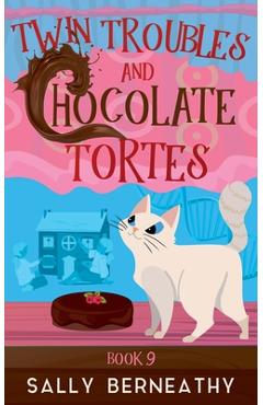 Poza produsului Twin Troubles and Chocolate Tortes - Sally Berneathy
