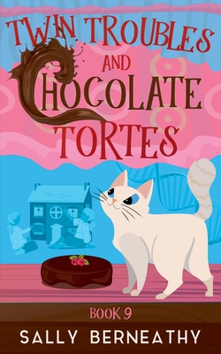Twin Troubles and Chocolate Tortes - Sally Berneathy