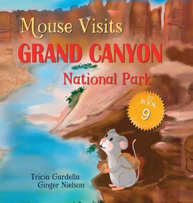 Mouse Visits Grand Canyon National Park - Tricia Gardella