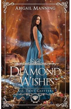 Coperta cărții 'Diamond Wishes: An Aladdin Retelling - Abigail Manning'