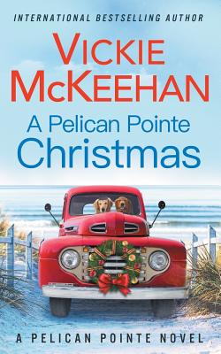 A Pelican Pointe Christmas - Vickie Mckeehan