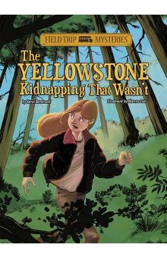 Coperta cărții 'Field Trip Mysteries: The Yellowstone Kidnapping That Wasn't - Steve Brezenoff'