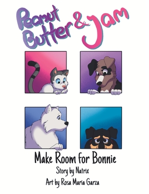 Peanut Butter and Jam: Make Room for Bonnie - Natrix Davis