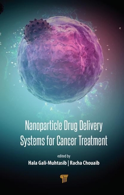 Nanoparticle Drug Delivery Systems for Cancer Treatment - Hala Gali-muhtasib