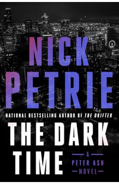 Coperta cărții 'The Dark Time - Nick Petrie'