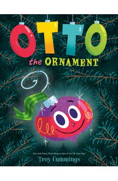 Coperta cărții 'Otto the Ornament - Troy Cummings'