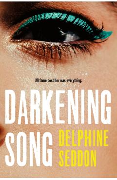 Darkening Song - Delphine Seddon