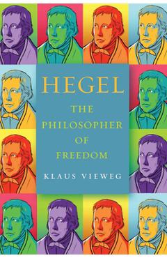 Coperta cărții 'Hegel: The Philosopher of Freedom - Klaus Vieweg'