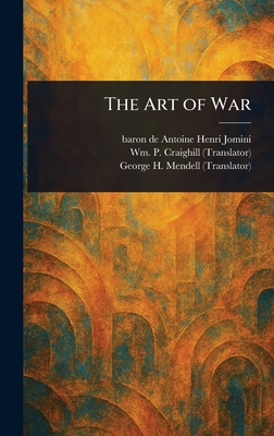 The Art of War - Antoine Henri Baron De Jomini