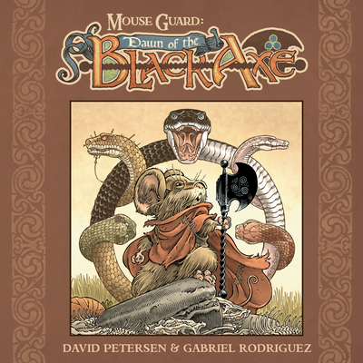 Mouse Guard: Dawn of the Black Axe - David Petersen