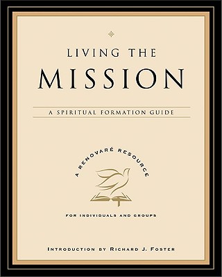 Living the Mission: A Spiritual Formation Guide -