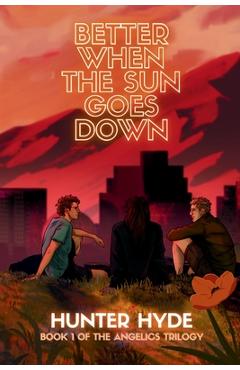Coperta cărții 'Better When the Sun Goes Down - Hunter Hyde'