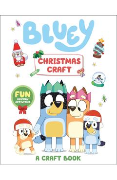 Poza produsului Bluey: Christmas Craft: A Craft Book - 