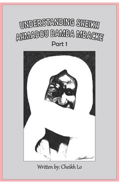Poza produsului Understanding Sheikh Ahmadou Bamba Mbacke Part 1 - Helen Okoro
