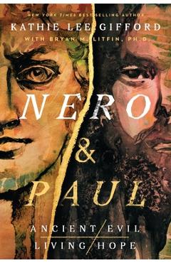 Poza produsului Nero and Paul: How the Gospel of Grace Defeated the Ruler of Rome - Kathie Lee Gifford