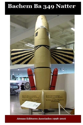 Bachem Ba 349 Natter - Gustavo Uruena A.