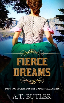Fierce Dreams: Historical Women's Fiction Saga - A. T. Butler