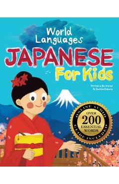 Poza produsului Japanese for Kids - A World Languages Picture Book: Learn basic Japanese words, phrases, and culture with a cheerful guide from Japan! - Sachiko Otohata