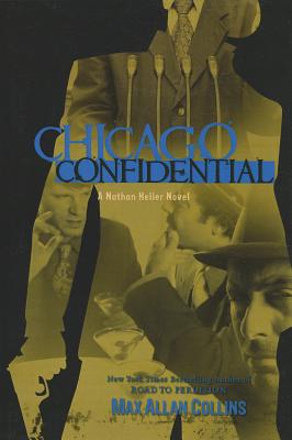 Chicago Confidential - Max Allan Collins